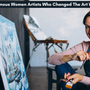Famous women artists