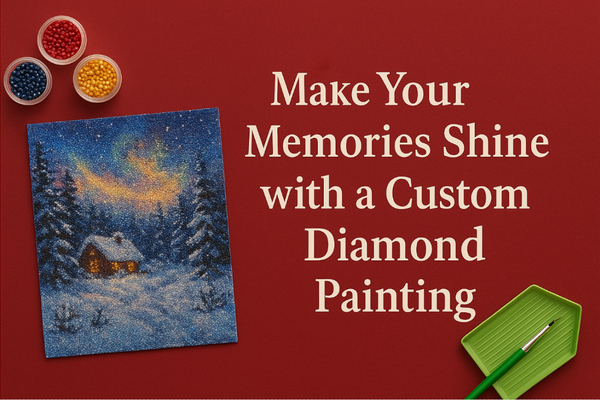 Make Your Memories Shine with a Custom Diamond Painting