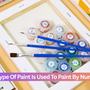 What type of paint is used to paint by numbers?